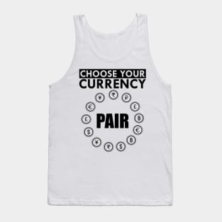 Forex - Choose your currency fair Tank Top